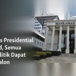 MK Hapus Presidential Threshold, Semua Partai Politik Dapat Ajukan Calon